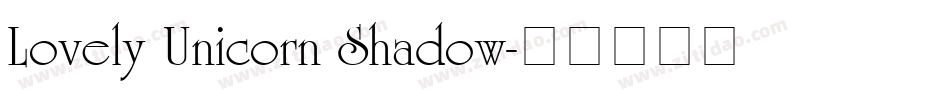 Lovely Unicorn Shadow字体转换